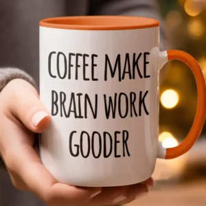 Coffee Make Brain Work Gooder