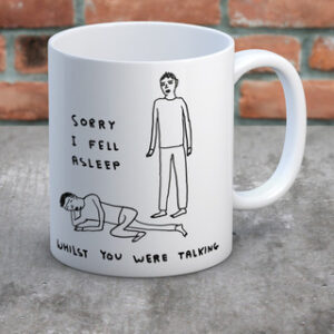 Sorry I Fell Asleep While Your Were Talking