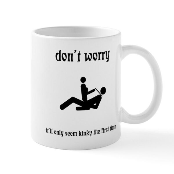 Don't Worry! I Only Seem Kinky The First Time