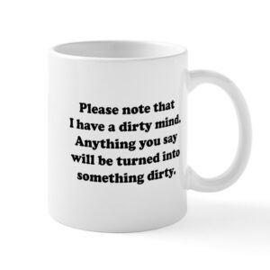 Please Note I Have A Dirty Mind