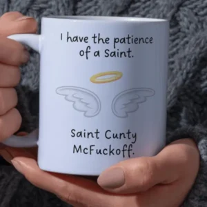 I Have The Patience Of A Saint