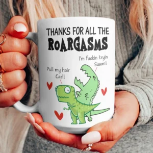 Thanks For All The Roargasms