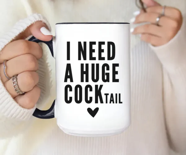 I Need A Huge CockTail