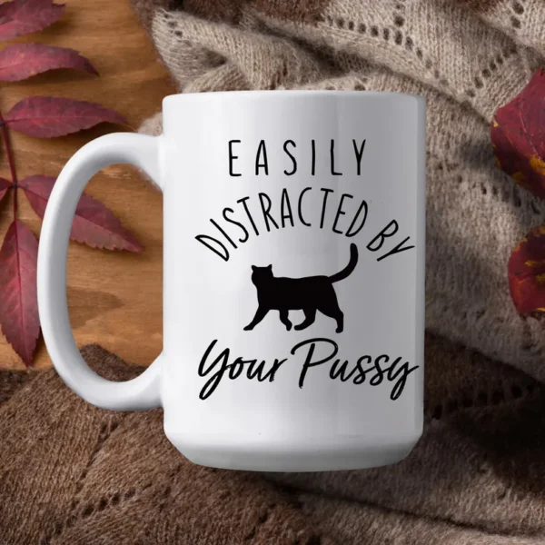 Easily Distracted By Your Pussy